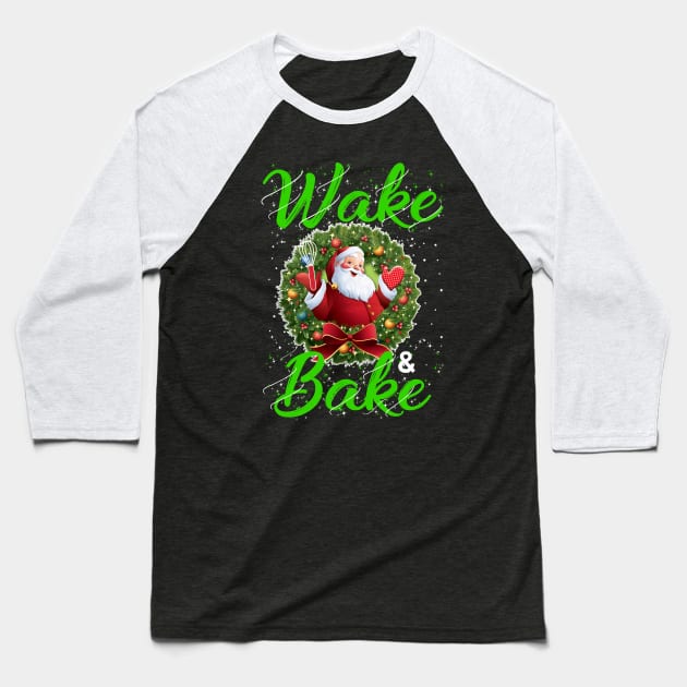 Wake And Bake Gift Christmas Baseball T-Shirt by Farandsassenburg